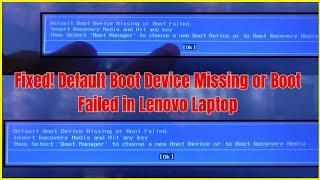 Fixed! Default Boot Device Missing or Boot Failed in Lenovo Laptop