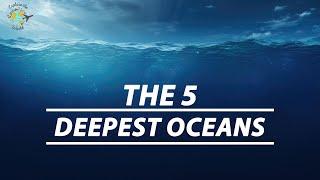 Top 5 Deepest Ocean In The World