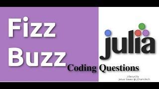 Julia Coding Questions - Fizz Buzz