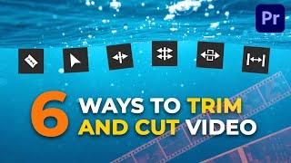 6 Ways to Trim and Cut Video in Adobe Premiere Pro