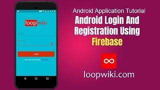 Android Getting Started with Firebase – Login and Registration Authentication | loopwiki.com