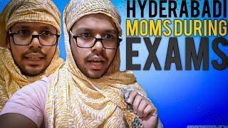 HYDERABADI MOMS DURING EXAMS || Hyderabad Diaries