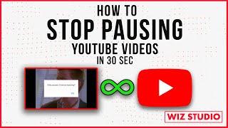 How to Stop YouTube from Pausing