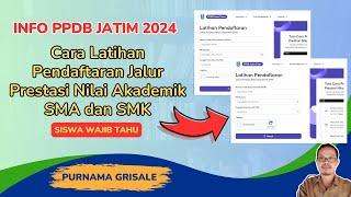 Cara Latihan Pendaftaran Prestasi Nilai Akademik SMA dan SMK PPDB Jatim 2024