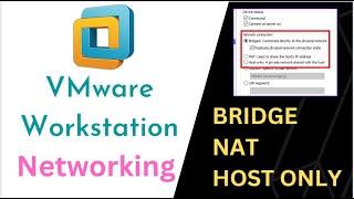 How to configure VMware Workstation Networking like NAT , Bridge and Host Only step by step guide.