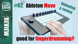 CoffeBeats #82 - Ableton Move - Good for fingerdrumming?