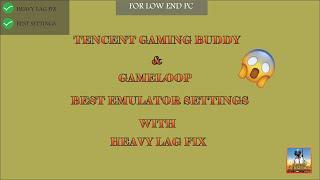 Tencent gaming buddy & Gameloop best emulator settings with heavy lag fix|FOR LOW END PC|PUBG MOBILE