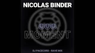 Nicolas Binder - Moment (DJ Pacecord - Rave Mix)