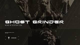 Ghost Grinder - Mind W Distortion - Preview NZM109