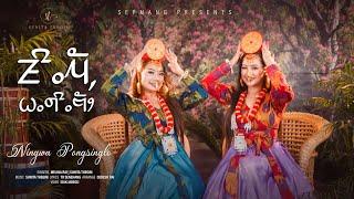 Ningwa Pongsinglo - Melina Rai & Sunita Thegim || Official Video 2021