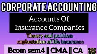 Corporate Accounting ||Accounts Of Insurance Companies || Life Insurance || Commerce Companion