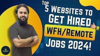 Best 5 Job Websites for Work From Home/Remote Opportunities in 2024 | USA, Pak, India, Canada