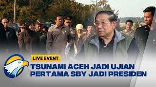 Mengenang Perjuangan SBY Tangani Tsunami Aceh 2004