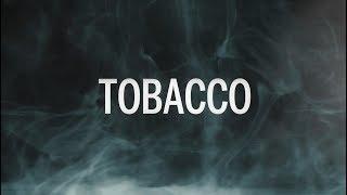 Tobacco: Behind the Smoke