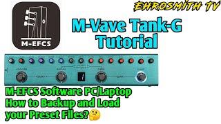 M-Vave Tank-G - M-EFCS Software How to Export and Import Preset Files Tutorial