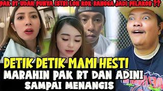 Detik Detik Andini Dan Pak Rt Di Labrak Mami Hesti Di Komal Bunda Nila . Sudah Di Ingetin Jg ama Fau