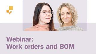 Webinar: Work orders and Bill of Materials