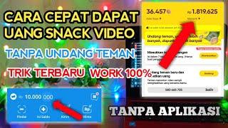 cara mendapatkan uang dari snack video atau cara mendapatkan koin snack video tanpa undang teman