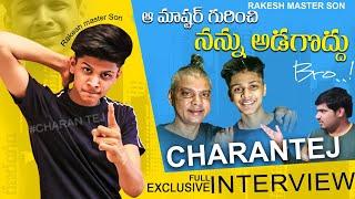 Rakesh Master Son CharanTej | Exclusive Full Interview | Ranarangammedia