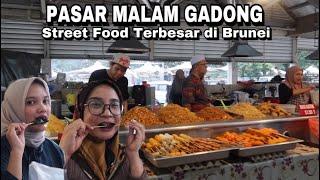 BERBURU MAKANAN ALA KAKI LIMA DI PASAR MALAM GADONG TERBESAR DI BRUNEI