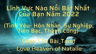 Lĩnh Vực Nào Nổi Bật Nhất Của Bạn Năm 2022 | Xem Tarot   #chọn1tụbài   #tarottinhyeu