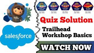 Trailhead Workshop Basics | Salesforce Trailhead | Quiz Solution