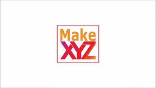 Welcome to Make XYZ Channel