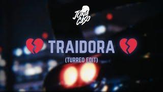  Traidora  (Turreo Edit) - Jona Caso, @CallejeroFino