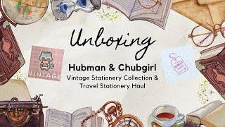 UNBOXING: Hubman & Chubgirl Vintage Stationery Collection & Travel Stationery Haul