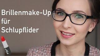 BRILLENMAKE-UP für SCHLUPFLIDER (Augen größer und kleiner schminken)