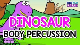 Dinosaur Body Percussion Play Along | Steady Beat | Elementary Music Activity| Sing Play Create