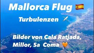 Mallorca Fug  mit Turbulenzen  ️ Cala Ratjada & Millor Luftbilder  voller Aeroport 