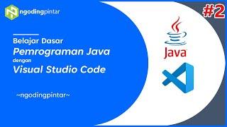 #2 - Install Kebutuhan Belajar | Belajar Pemrograman Java dengan VSCode