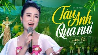 TÀU ANH QUA NÚI Remix Cực Đỉnh - Ngọc Liên | Nhạc Đỏ Cách Mạng Remix Hay Nhất 2023