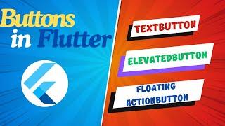 Flutter Buttons || How to Add Buttons in Flutter | Floating Action , Elevated button and Text Button