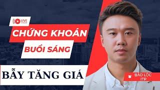 CHỨNG KHOÁN BUỔI SÁNG: VNIndex xu hướng hiện tại? Bẫy tăng giá