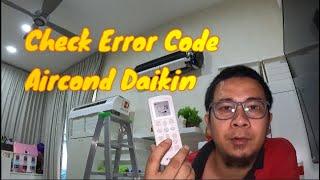 Cara Cek Kerosakkan Aircond Daikin | Error Code