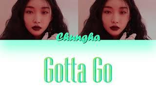 Chungha - Gotta Go (HAN_SER_ROM)