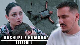 Dashuri e Humbur - Episodi 1