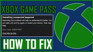 Fix: Xbox Game Pass Error Code: 0x80070005 on PC