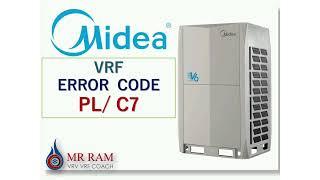 MIDEA VRF ERROR CODE PL & C7 [ ENGLISH]