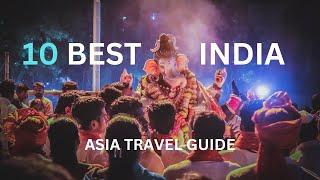 10 destinations for cultural immersion experiences in India | Asia Travel Guide