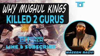 Why Mughal kings killed 2 Guru and millions of Sikhs | Waseem Razvi | Dawah Talk | Australia | IREA