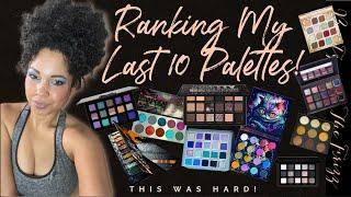 Eyeshadow Palette Ranking! THE LAST 10 PALETTES I BOUGHT!