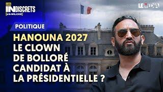 HANOUNA 2027 : LE CLOWN DE BOLLORÉ CANDIDAT À LA PRÉSIDENTIELLE ?