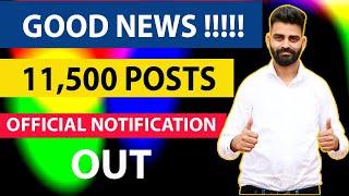 GOOD NEWS ll 11,500 POSTS  l OFFICIAL NOTIFICATION  OUT l @keepgrowingwithshamsher