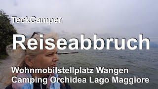 Reiseabbruch unserer Italienreise, Wohnmobilstellplatz Wangen, Camping Orchidea, Lago Maggiore