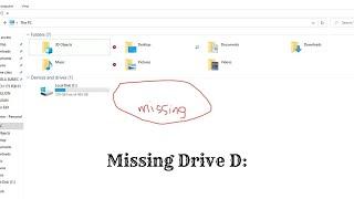 How To Access Missing Drive D:  After Partition in Windows 10