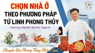 CHỌN NHÀ Ở THEO PHƯƠNG PHÁP TỨ LINH PHONG THỦY - PHONG THỦY CHẤN TAM