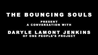 The Bouncing Souls Chat with Activist Daryle Lamont Jenkins